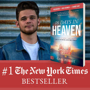 18 Days in Heaven: I Left My Body. I Met Jesus. What He Told Me Will Alter Your Eternity.