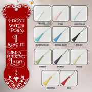Funny Gifts For Smut Reading Lovers - Custom Acrylic Bookmark