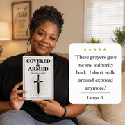 Covered & Armed: A Prayer Guide For Everyday Life & Spiritual Warfare